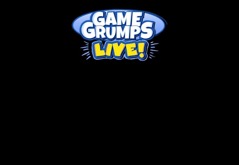 Game Grumps Live!
